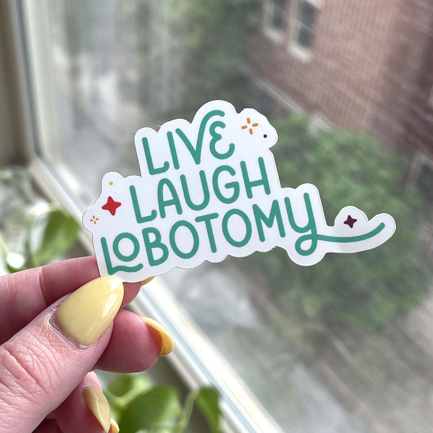 Live Laugh Lobotomy sticker
