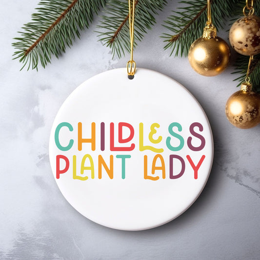 Childless Plant Lady Ornament Funny Christmas Ornament Present