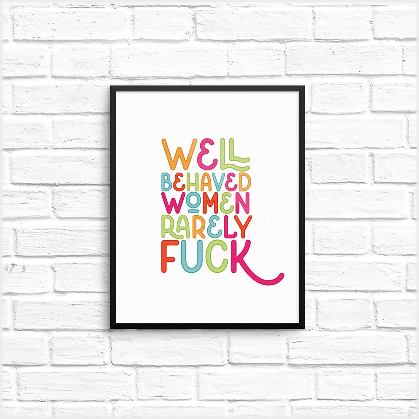 well behaved women rarely fuck print