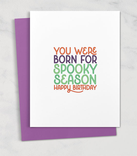 you were born for spooky season / birthday card