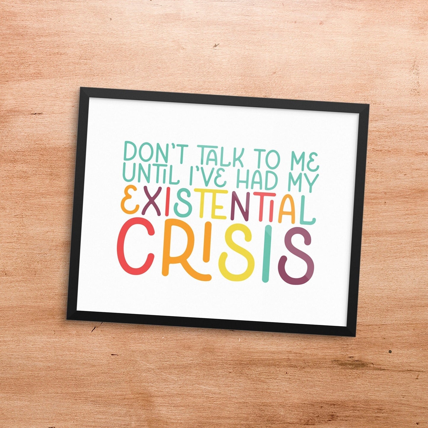 Existential Crisis art print
