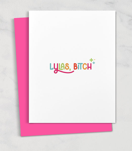 lylas, bitch / card for friend