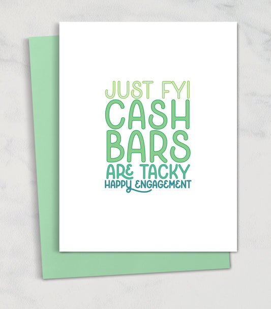 Cash Bars are Tacky / Engagement Card