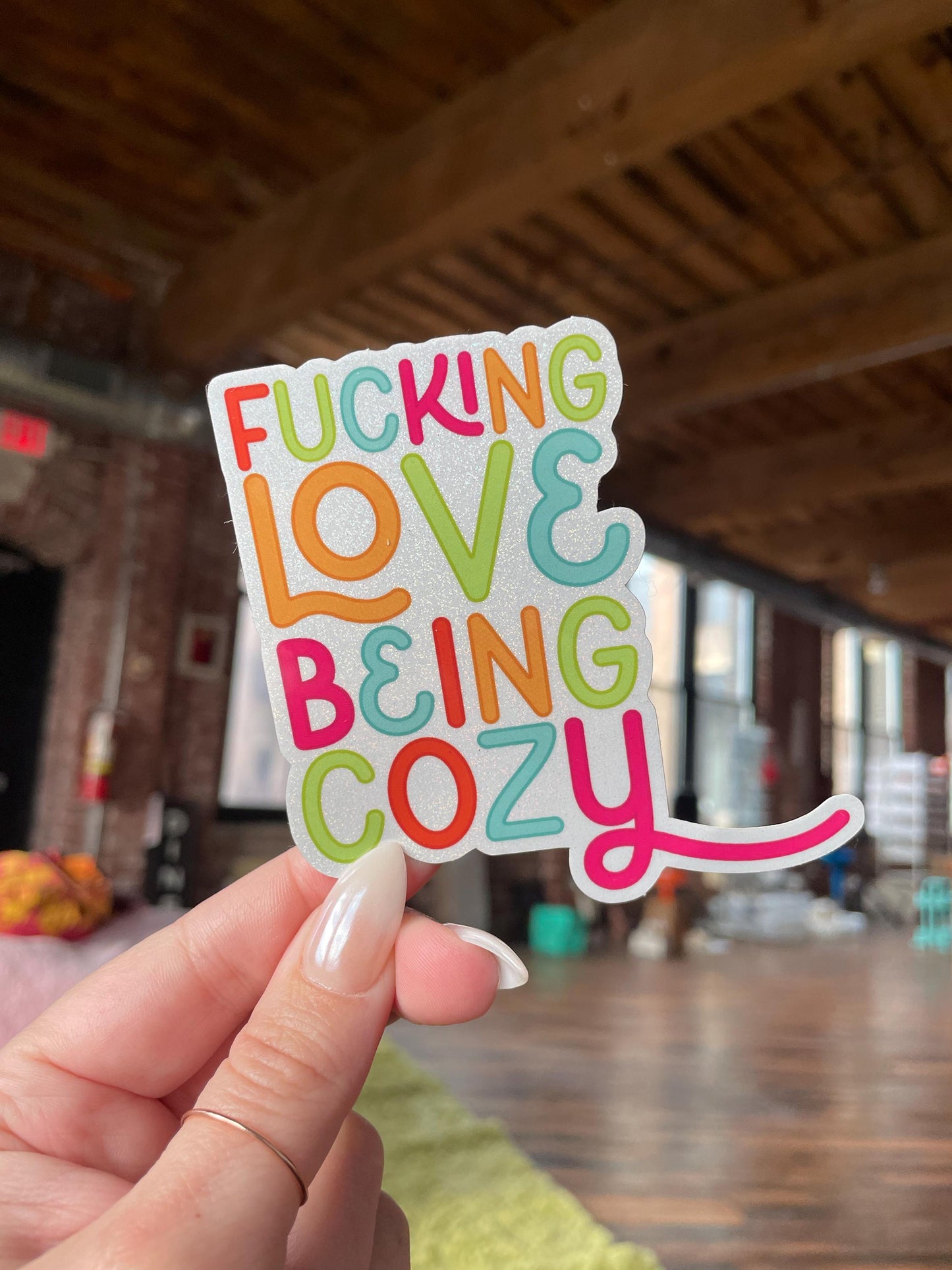fucking love being cozy glitter sticker