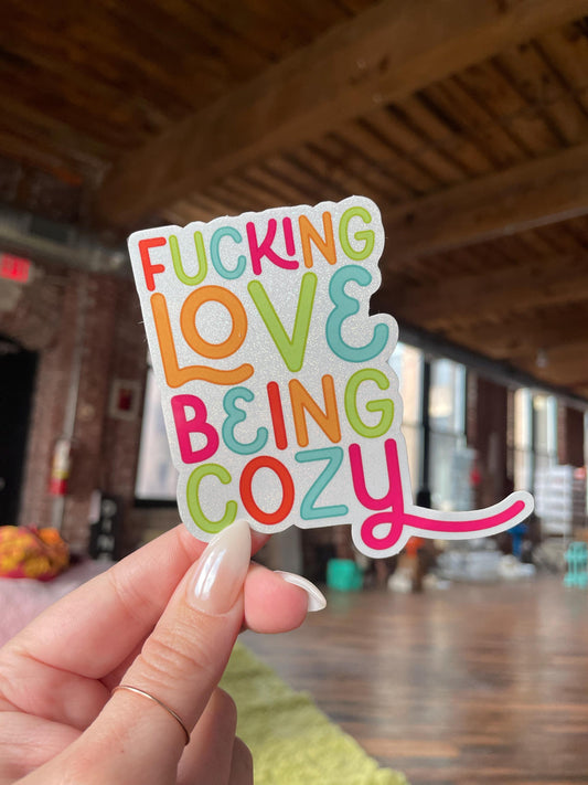 fucking love being cozy glitter sticker