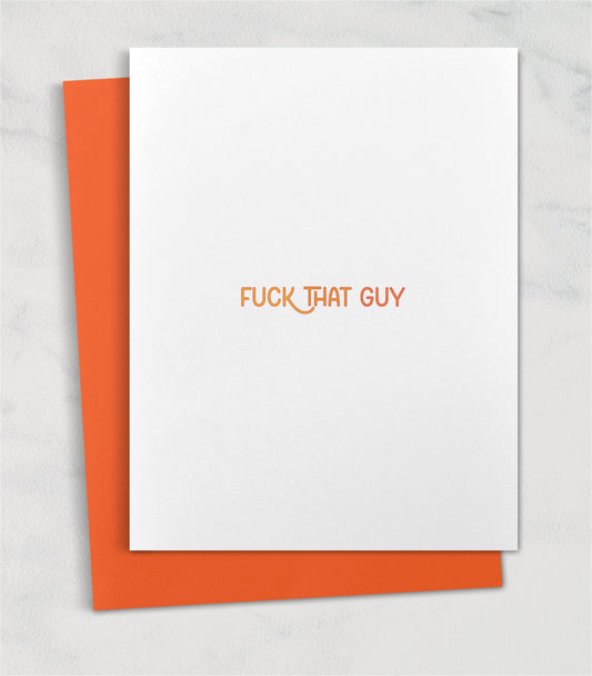 Fuck That Guy / Celebrate Breakup card for friend