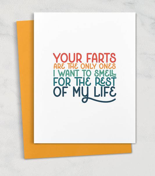 Your farts are the only ones I want to smell / Unconventional Love Card Funny Anniversary Card