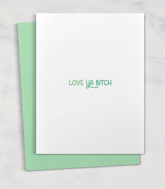 Love ya bitch / Card for Bestie Work Wife Appreciation