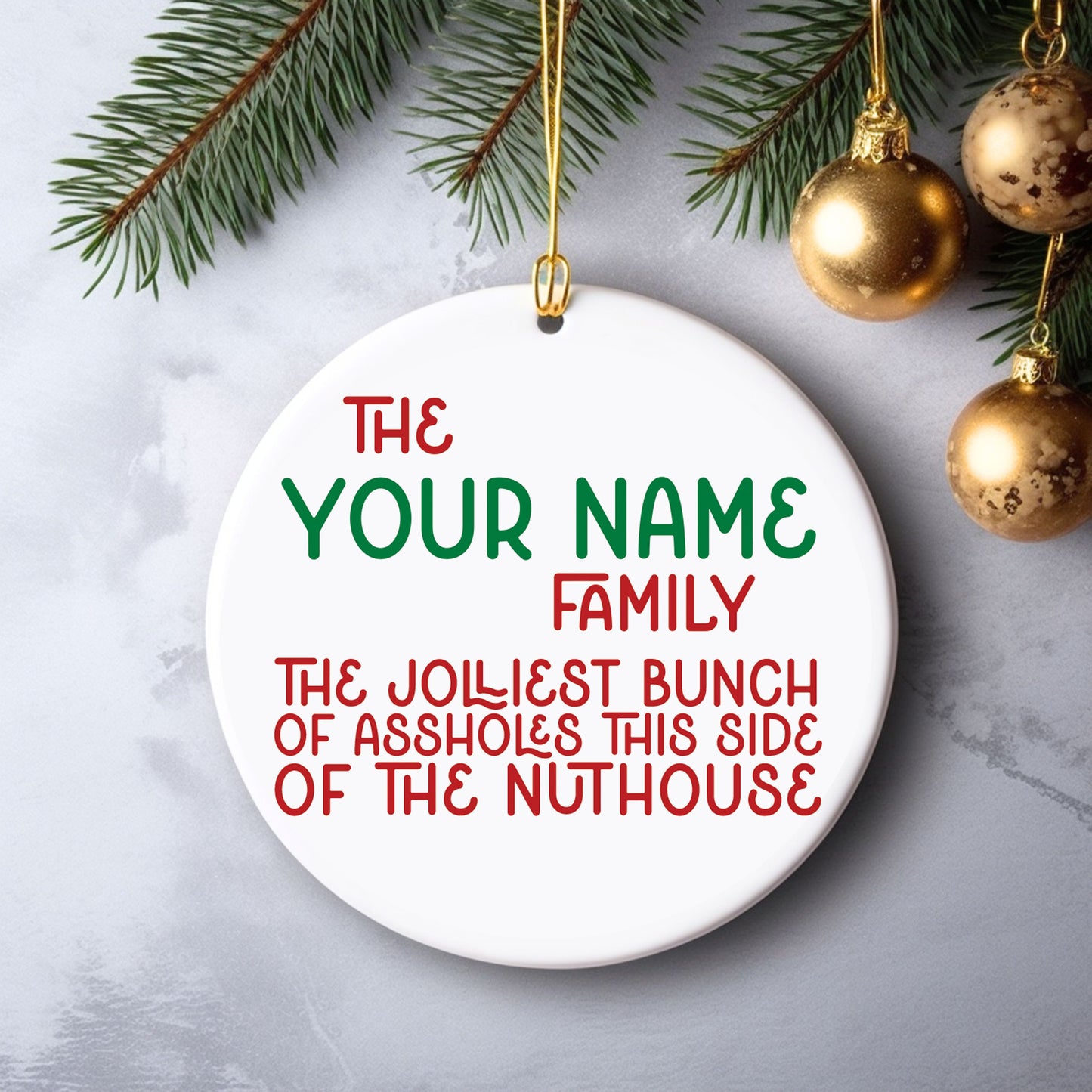 Custom Your Name Christmas Vacation Ornament / Jolliest bunch of assholes this side of the nuthouse
