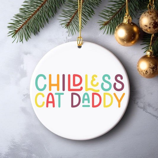 Childless Cat Daddy Ornament