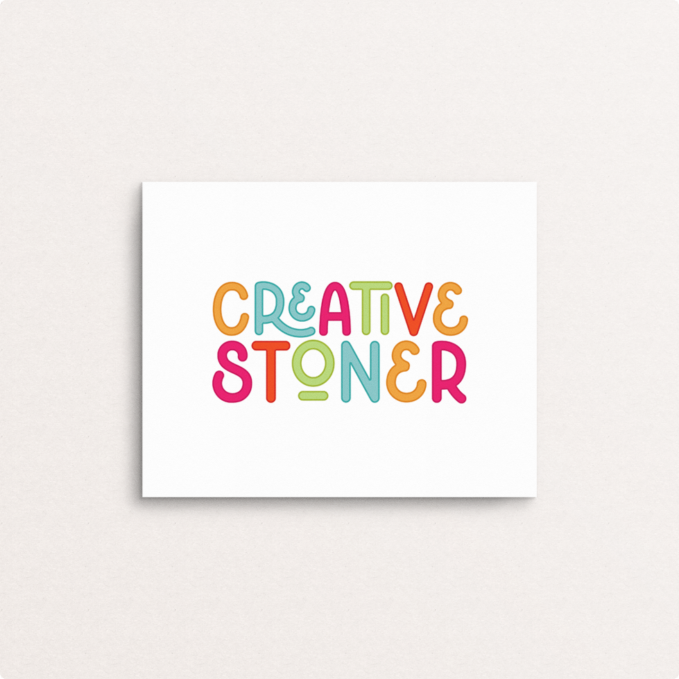 creative stoner  8x10 print