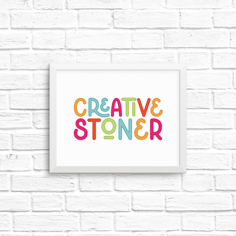 creative stoner  8x10 print