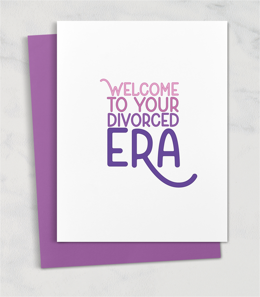 welcome to your divorced era greeting card