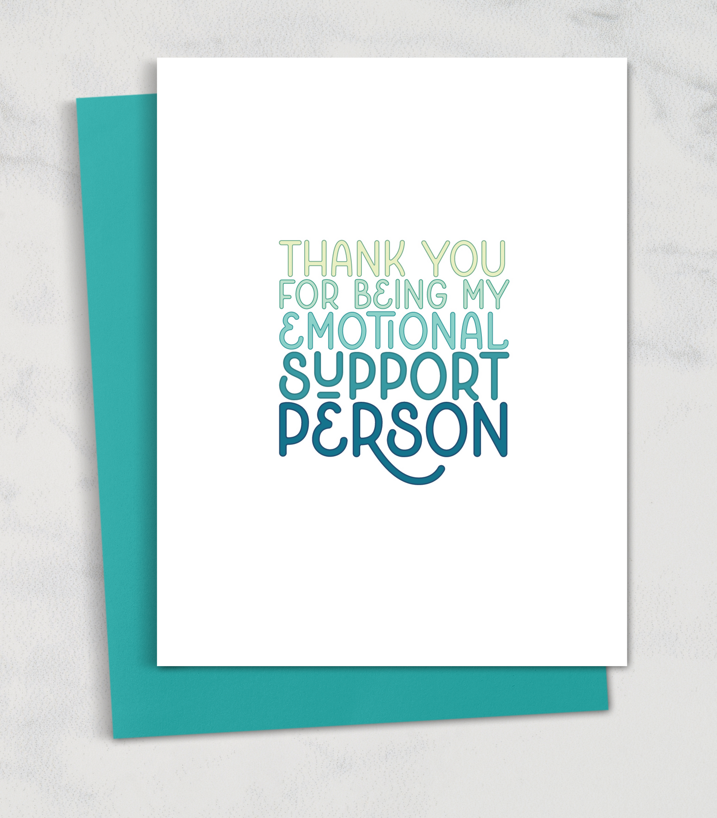 thanks for being my emotional support person greeting card
