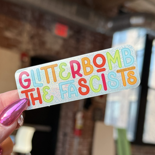 glitterbomb the fascists glitter sticker