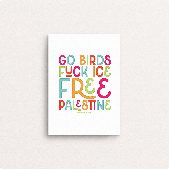 go birds fuck ice free palestine 5x7 print