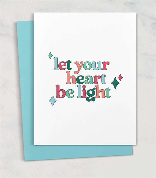 let your heart be light greeting card