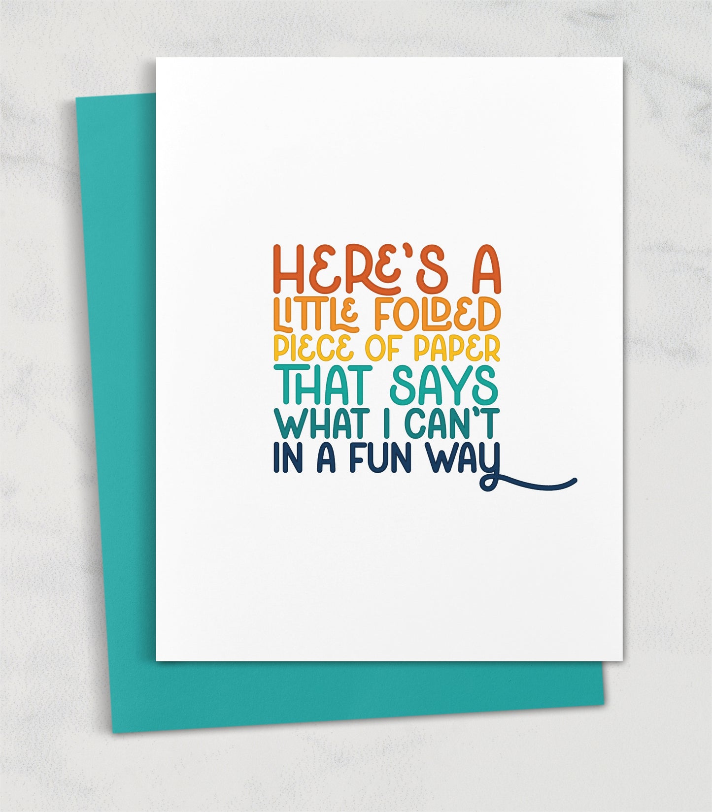 here's a little folded piece of paper that says what i can't in a fun way greeting card