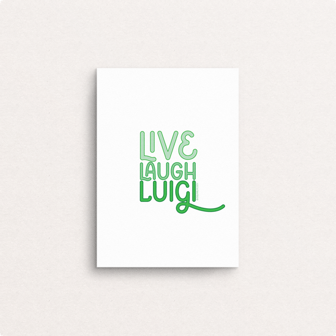 live laugh luigi 5x7 print