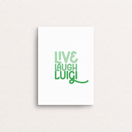 live laugh luigi 5x7 print