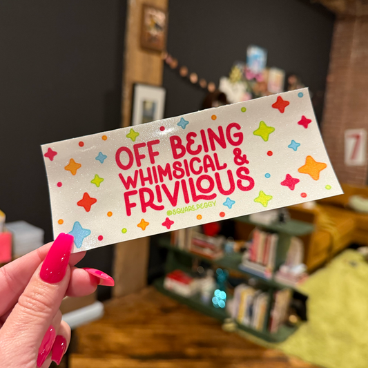 off being whimsical & frivilous glitter bumper sticker