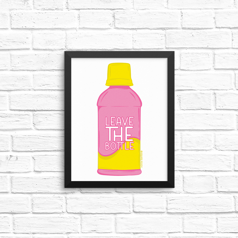 leave the (pepto) bottle  8x10 print