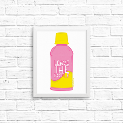 leave the (pepto) bottle  8x10 print