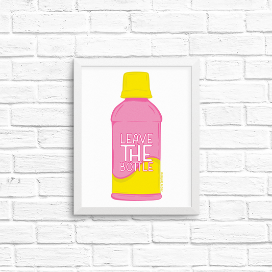 leave the (pepto) bottle  8x10 print