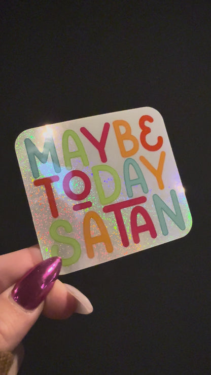 maybe today satan glitter sticker