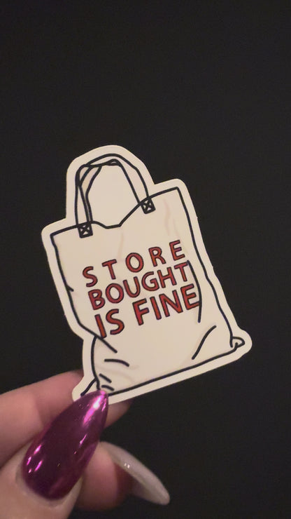 store bought is fine sticker