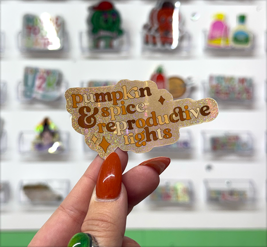 pumpkin spice and reproductive rights glitter sticker