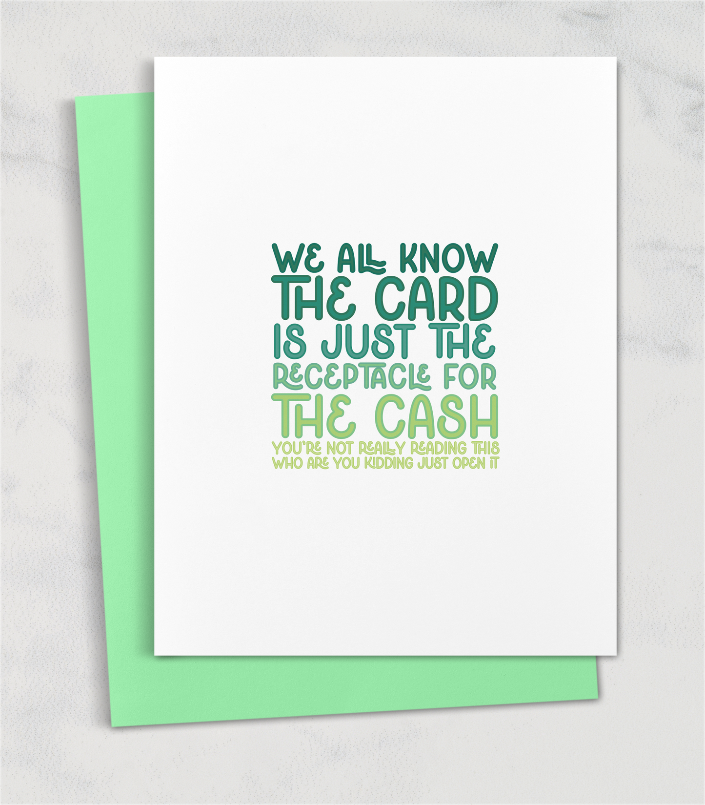 we all know the card is just the receptacle for the cash greeting card