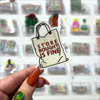 store bought is fine sticker