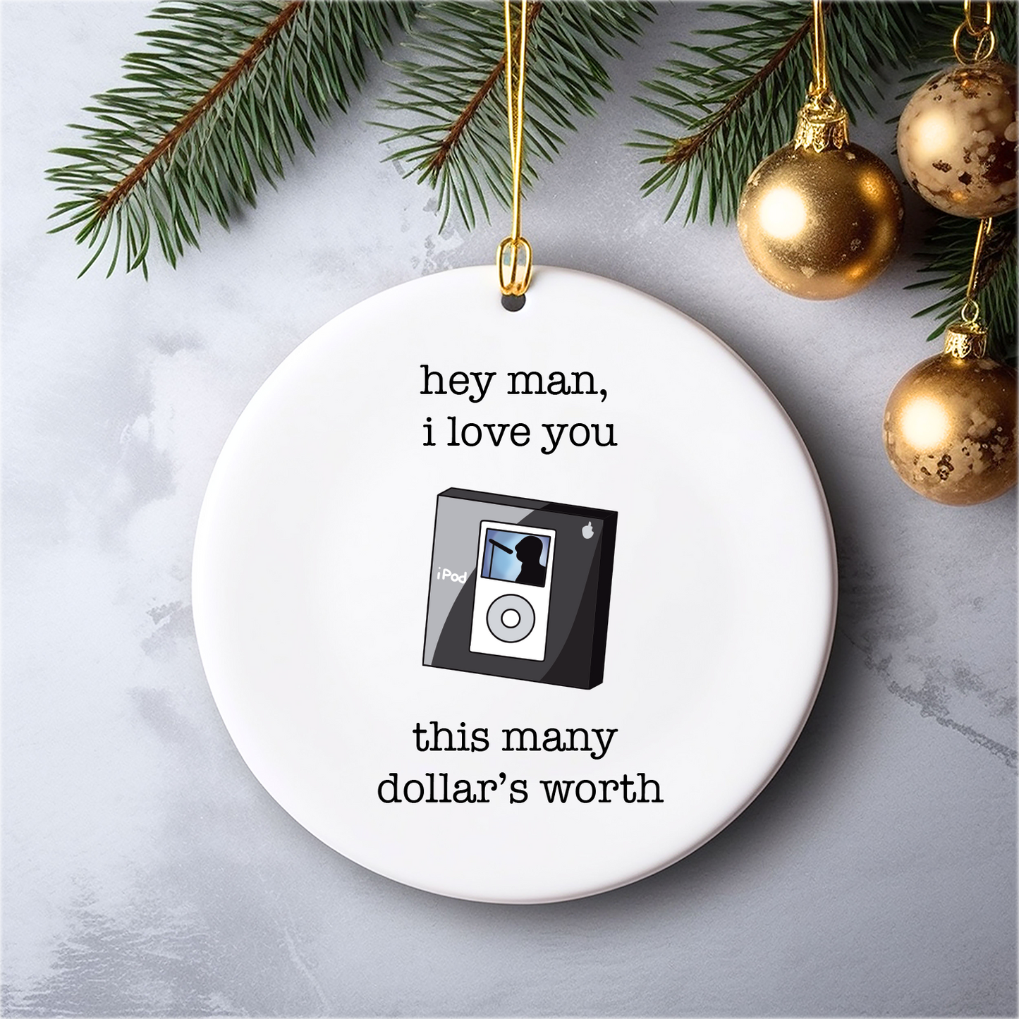 hey man i love you this many dollar's worth the office ornament