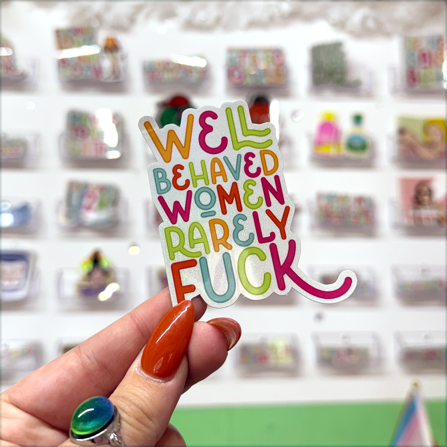 well behaved women rarely fuck glitter sticker